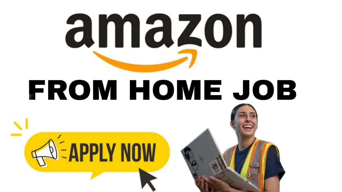 Amazon Work From Home Job 2024 : अमेजॉन कंपनी में घर बैठे काम कैसे करें ...