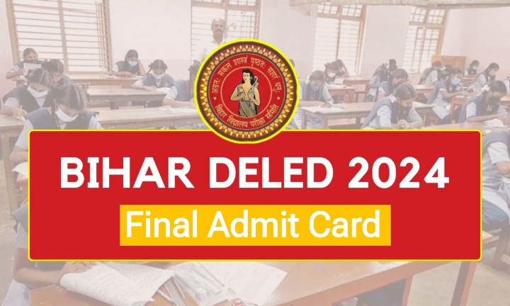 Bihar Deled Final Admit Card 2024