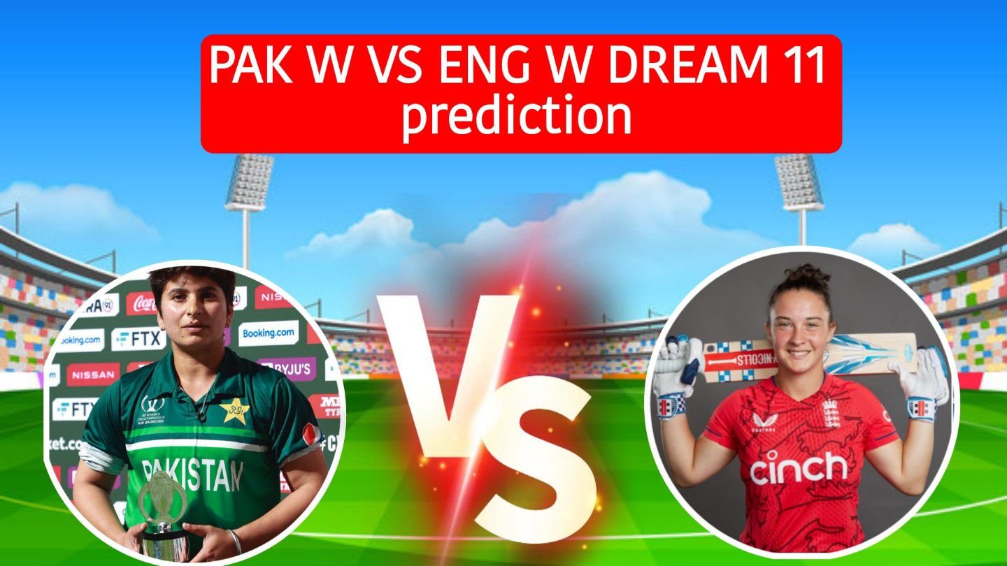 ENG-W vs PAK-W Dream11 Prediction in Hindi