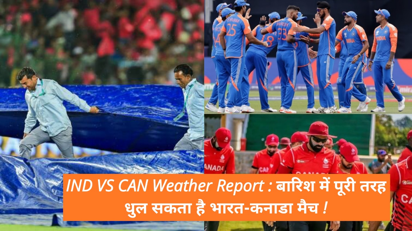 IND VS CAN Weather Report