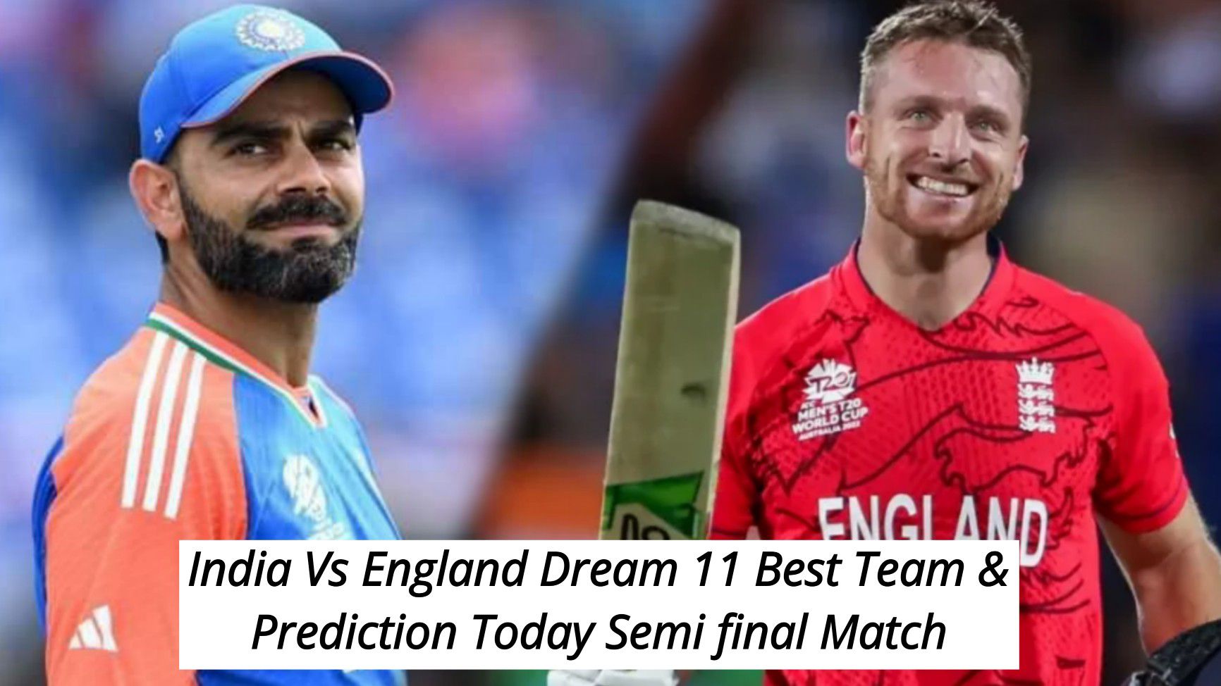 India VS England Dream11 Team