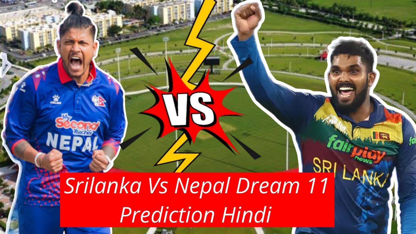 Sl Vs NEP Dream 11 Prediction Hindi
