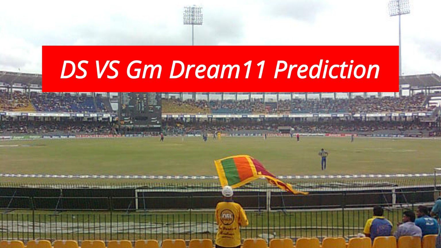 DS vs GM Dream11 Prediction