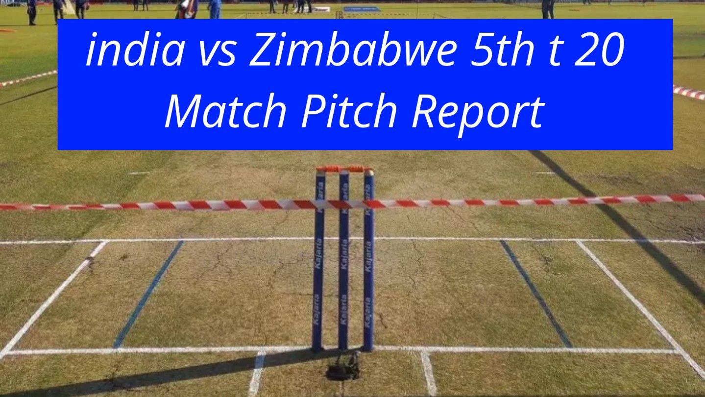 ZIM Vs IND 5th T20 Pitch Report