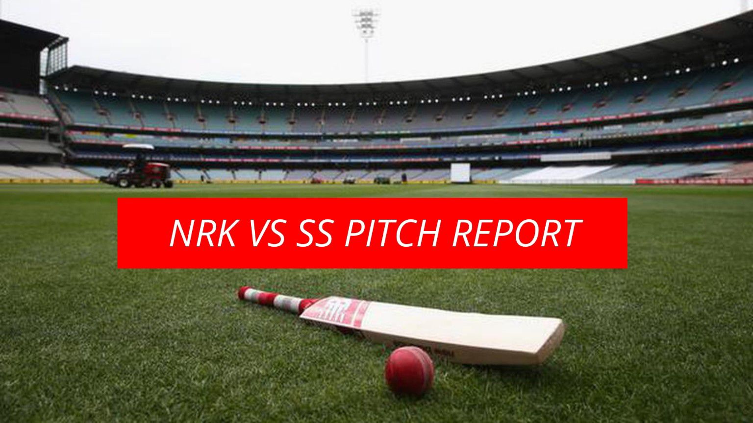 NRK Vs SS Pitch Report