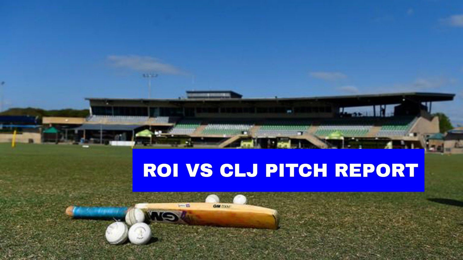 ROI Vs CLJ Pitch Report